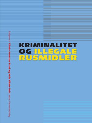 cover image of Kriminalitet og illegale rusmidler